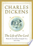The_life_of_our_Lord___Charles_Dickens